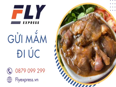 Gửi mắm đi Úc An Toàn, Nhanh Gọn Chỉ 3 ngày