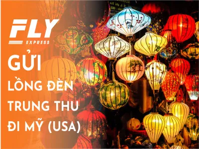 Gửi lồng đèn trung thu đi Mỹ giá rẻ nhất 2023